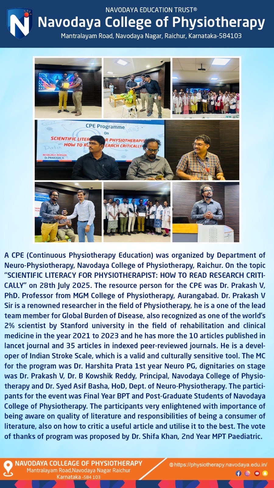 A CPE (Continuous Physiotherapy Education) was organized by Department of Neuro-Physiotherapy